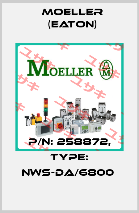 P/N: 258872, Type: NWS-DA/6800  Moeller (Eaton)