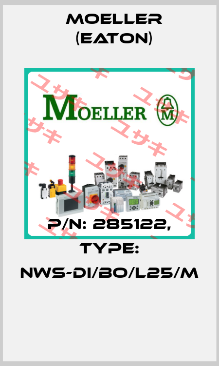 P/N: 285122, Type: NWS-DI/BO/L25/M  Moeller (Eaton)