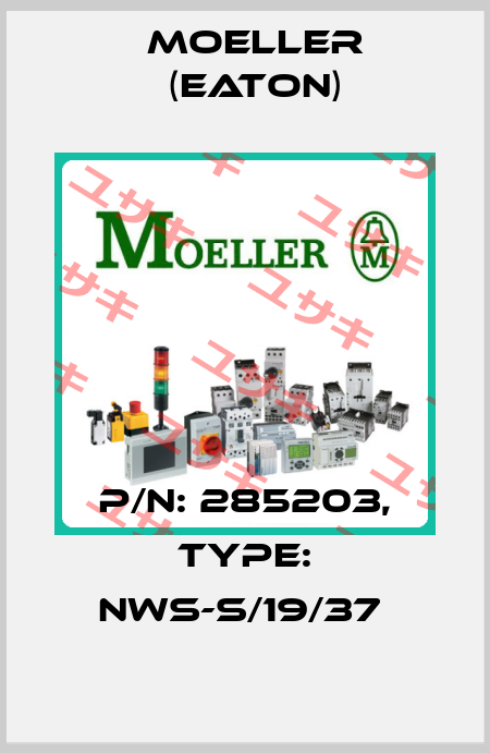 P/N: 285203, Type: NWS-S/19/37  Moeller (Eaton)