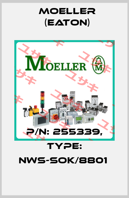 P/N: 255339, Type: NWS-SOK/8801  Moeller (Eaton)