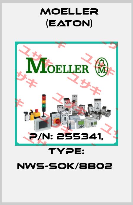P/N: 255341, Type: NWS-SOK/8802  Moeller (Eaton)