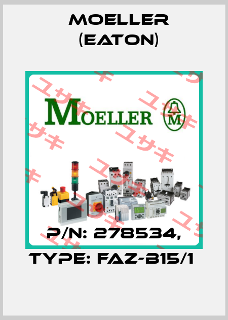 P/N: 278534, Type: FAZ-B15/1  Moeller (Eaton)