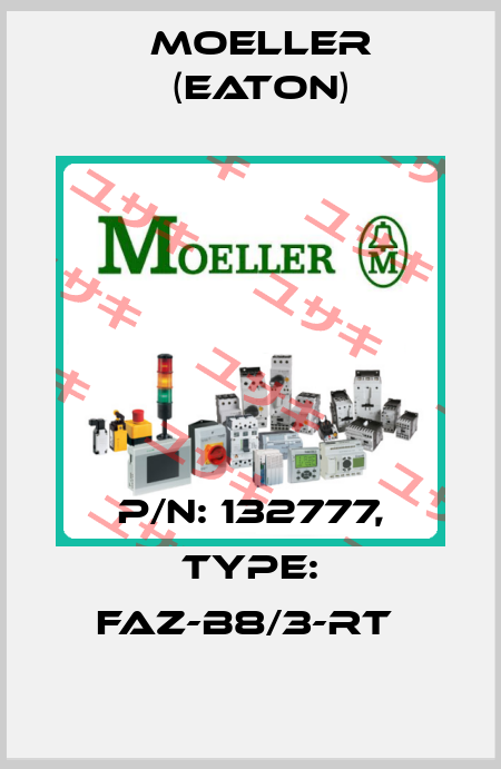 P/N: 132777, Type: FAZ-B8/3-RT  Moeller (Eaton)