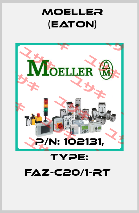 P/N: 102131, Type: FAZ-C20/1-RT  Moeller (Eaton)