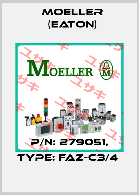 P/N: 279051, Type: FAZ-C3/4  Moeller (Eaton)