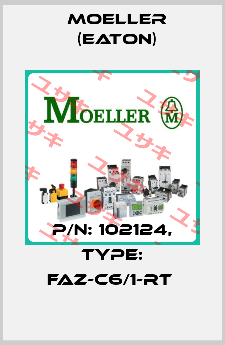 P/N: 102124, Type: FAZ-C6/1-RT  Moeller (Eaton)