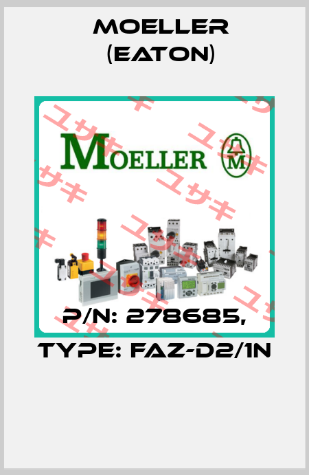 P/N: 278685, Type: FAZ-D2/1N  Moeller (Eaton)