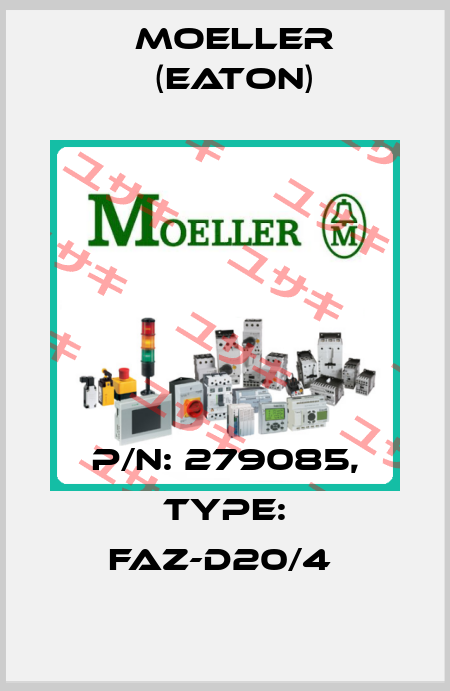 P/N: 279085, Type: FAZ-D20/4  Moeller (Eaton)