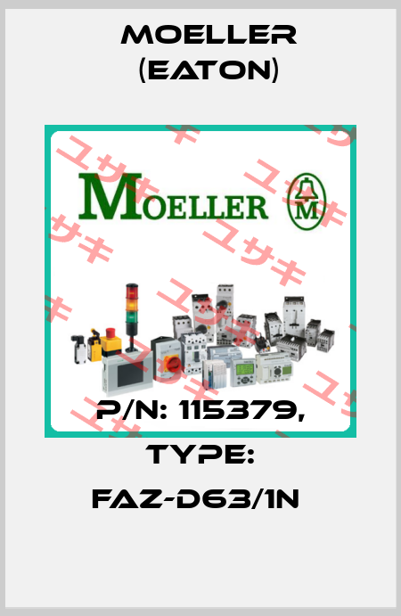P/N: 115379, Type: FAZ-D63/1N  Moeller (Eaton)