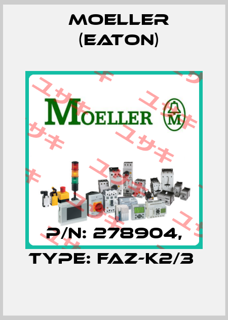 P/N: 278904, Type: FAZ-K2/3  Moeller (Eaton)