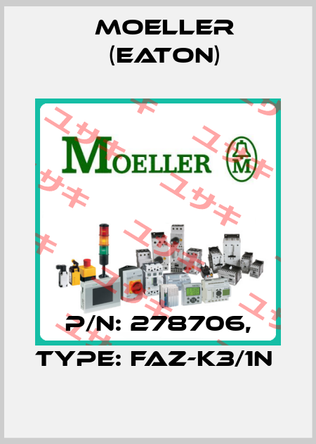 P/N: 278706, Type: FAZ-K3/1N  Moeller (Eaton)