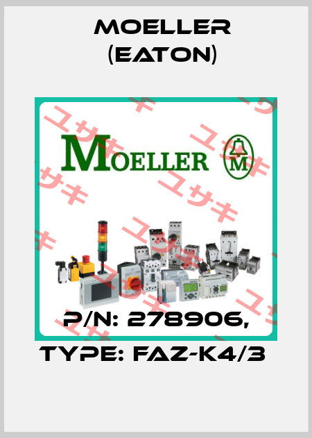 P/N: 278906, Type: FAZ-K4/3  Moeller (Eaton)