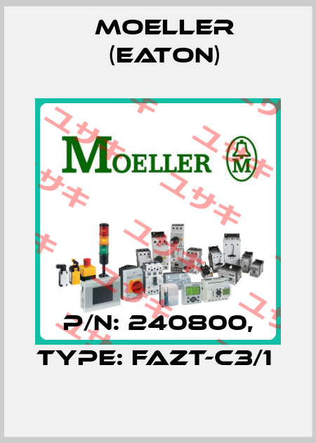 P/N: 240800, Type: FAZT-C3/1  Moeller (Eaton)