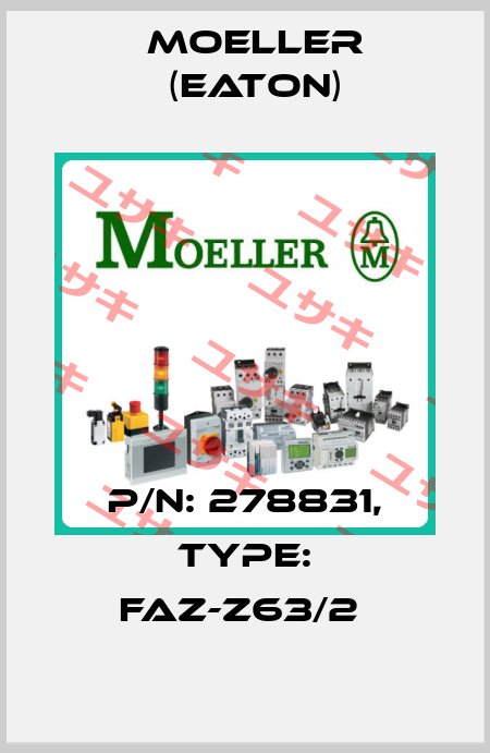 P/N: 278831, Type: FAZ-Z63/2  Moeller (Eaton)