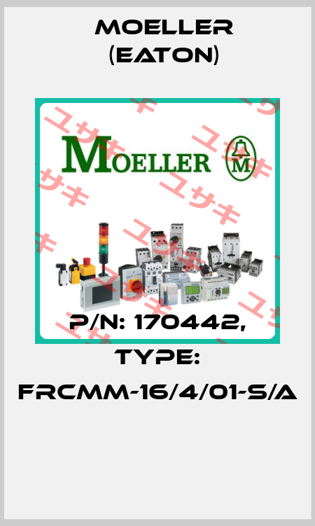 P/N: 170442, Type: FRCMM-16/4/01-S/A  Moeller (Eaton)