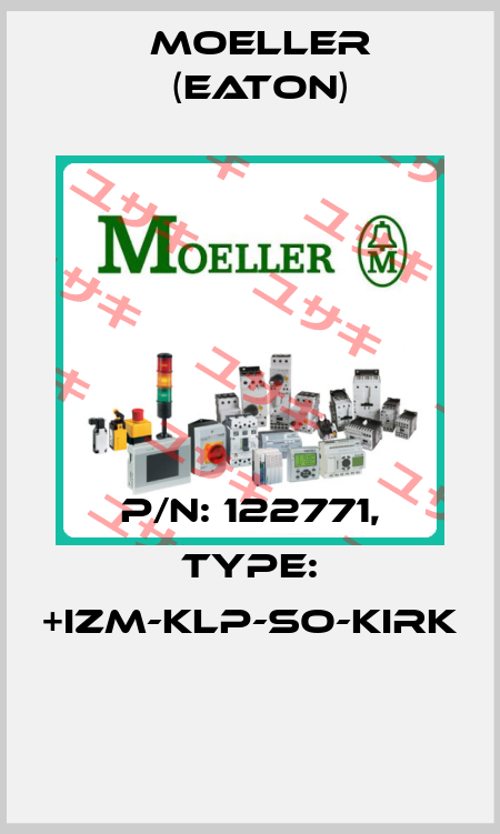P/N: 122771, Type: +IZM-KLP-SO-KIRK  Moeller (Eaton)