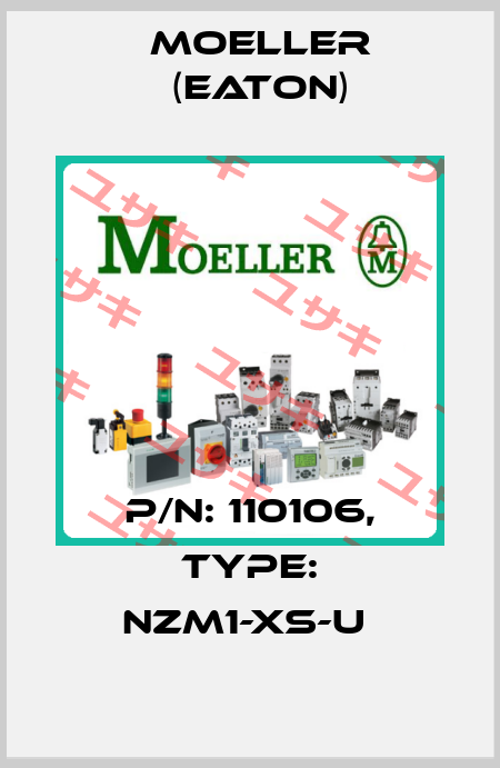 P/N: 110106, Type: NZM1-XS-U  Moeller (Eaton)