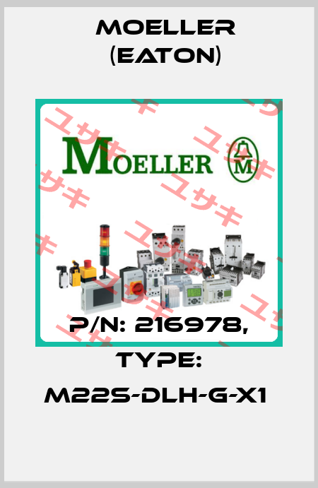 P/N: 216978, Type: M22S-DLH-G-X1  Moeller (Eaton)
