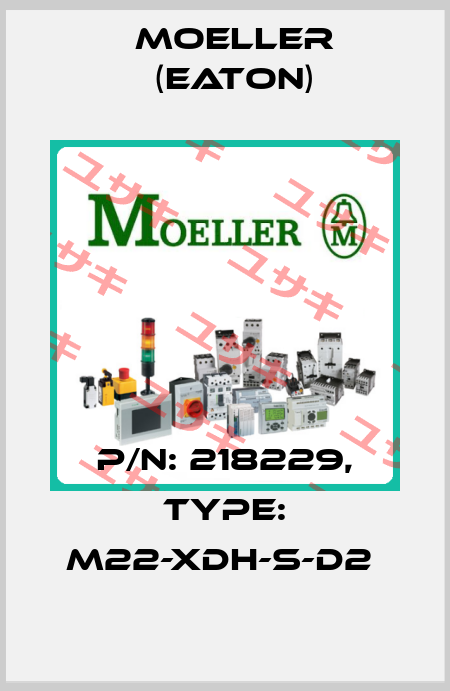 P/N: 218229, Type: M22-XDH-S-D2  Moeller (Eaton)