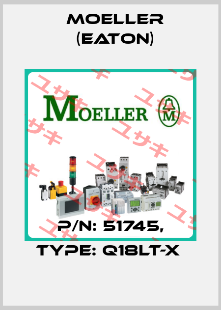 P/N: 51745, Type: Q18LT-X  Moeller (Eaton)