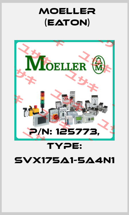 P/N: 125773, Type: SVX175A1-5A4N1  Moeller (Eaton)