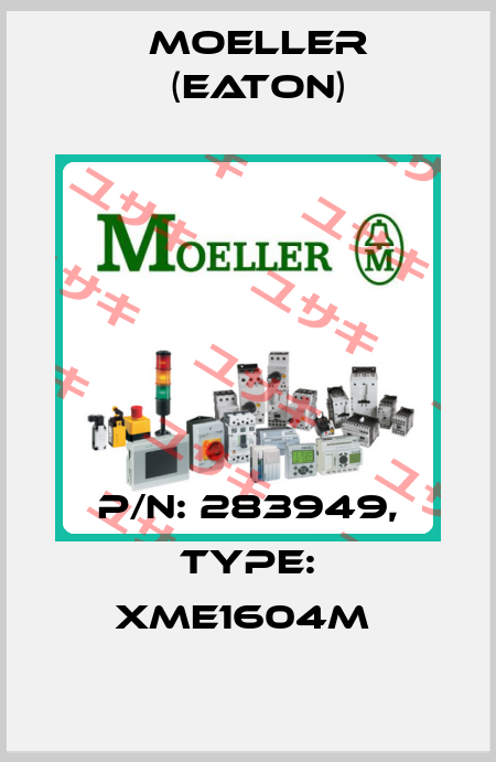 P/N: 283949, Type: XME1604M  Moeller (Eaton)