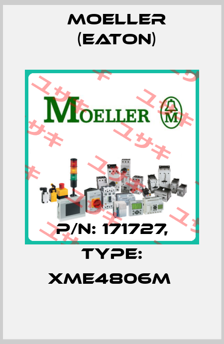 P/N: 171727, Type: XME4806M  Moeller (Eaton)