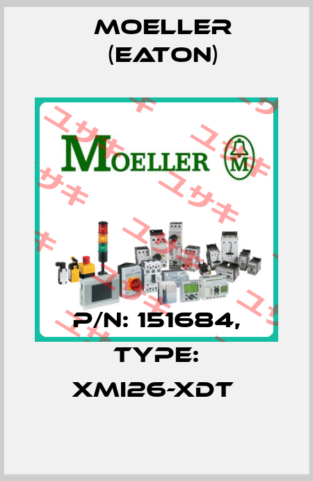 P/N: 151684, Type: XMI26-XDT  Moeller (Eaton)