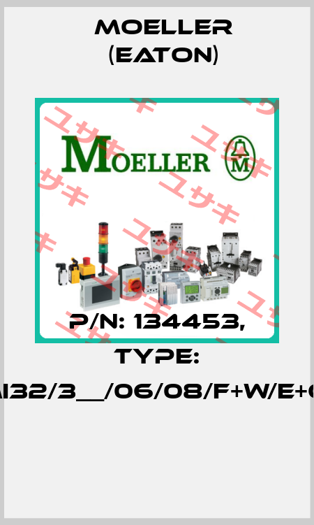 P/N: 134453, Type: XMI32/3__/06/08/F+W/E+O/D  Moeller (Eaton)