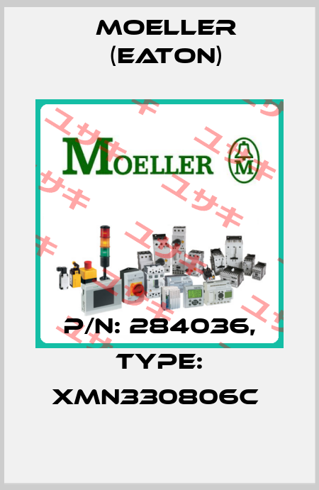 P/N: 284036, Type: XMN330806C  Moeller (Eaton)