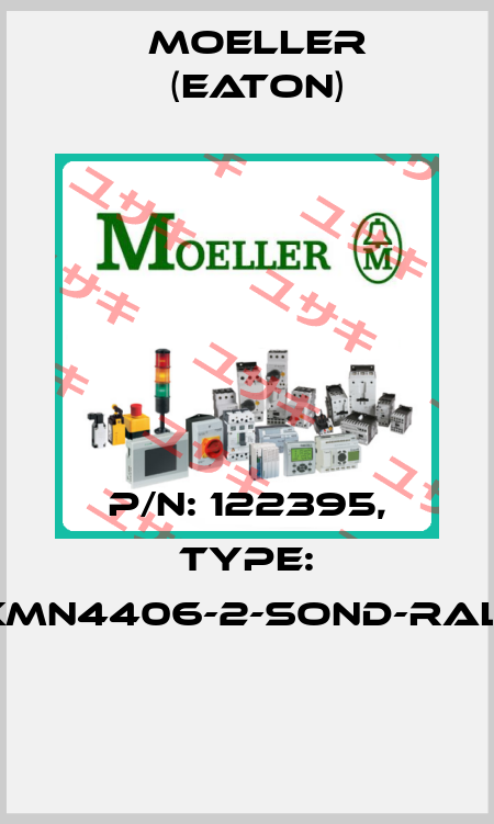 P/N: 122395, Type: XMN4406-2-SOND-RAL*  Moeller (Eaton)