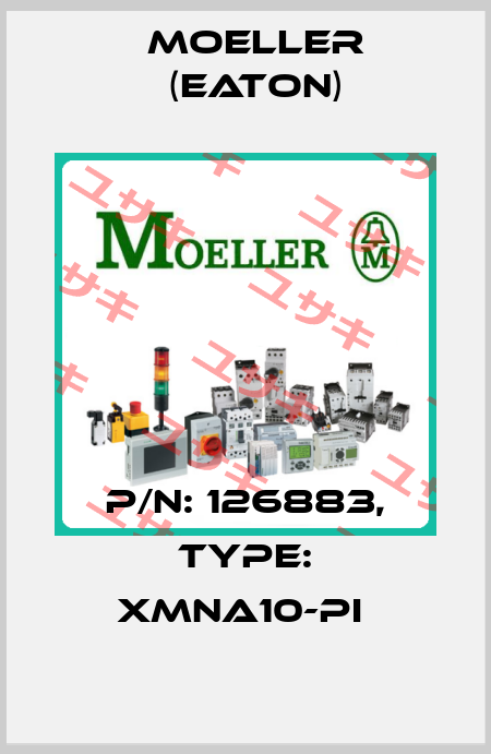 P/N: 126883, Type: XMNA10-PI  Moeller (Eaton)