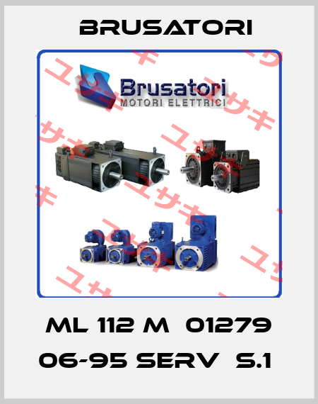 ML 112 M  01279 06-95 Serv  S.1  Brusatori
