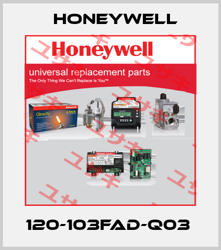 120-103FAD-Q03  Honeywell