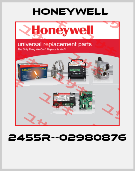 2455R--02980876  Honeywell