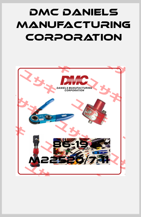 86-19 M22520/7-11  Dmc Daniels Manufacturing Corporation
