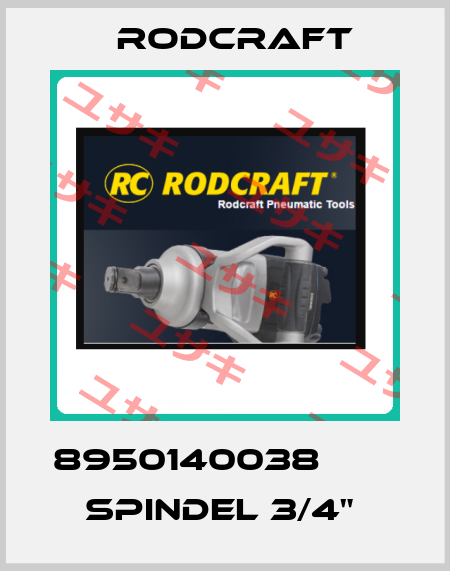 8950140038           SPINDEL 3/4"  Rodcraft