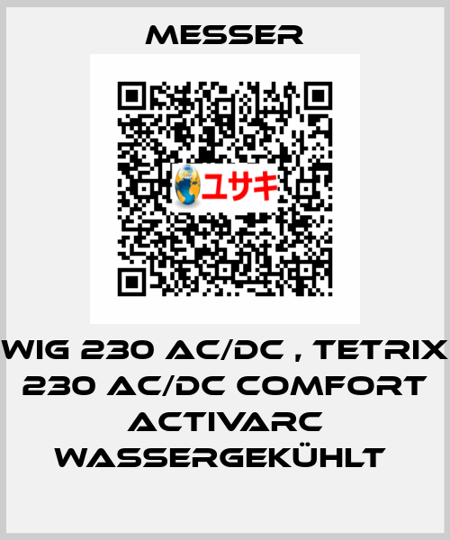 WIG 230 AC/DC , TETRIX 230 AC/DC Comfort activArc wassergekühlt  Messer