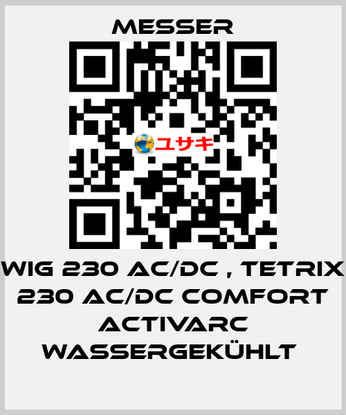 WIG 230 AC/DC , TETRIX 230 AC/DC Comfort activArc wassergekühlt  Messer