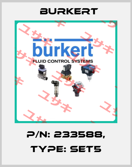 P/N: 233588, Type: SET5 Burkert
