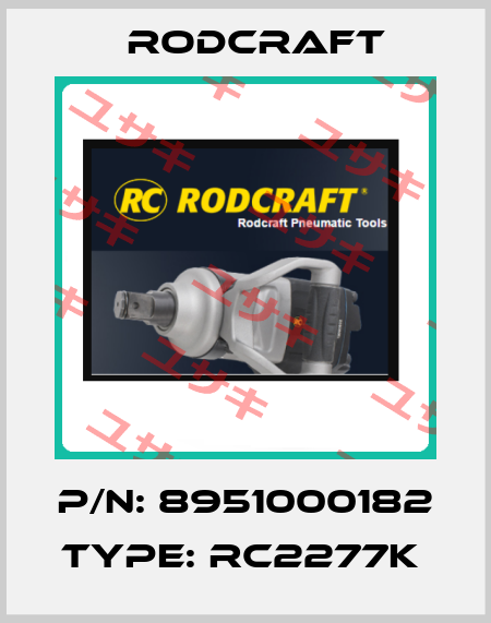 P/N: 8951000182 Type: RC2277K  Rodcraft