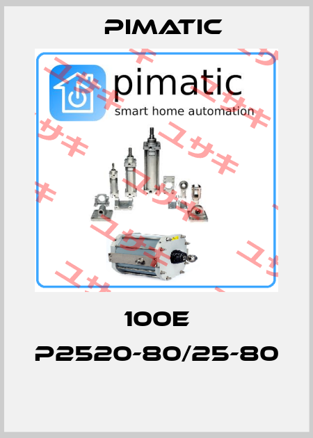 100E P2520-80/25-80  Pimatic
