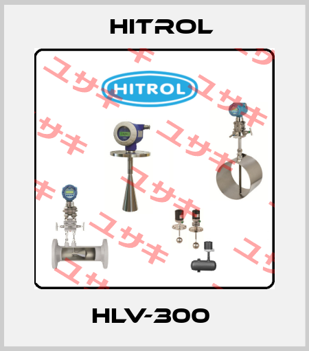  HLV-300  Hitrol