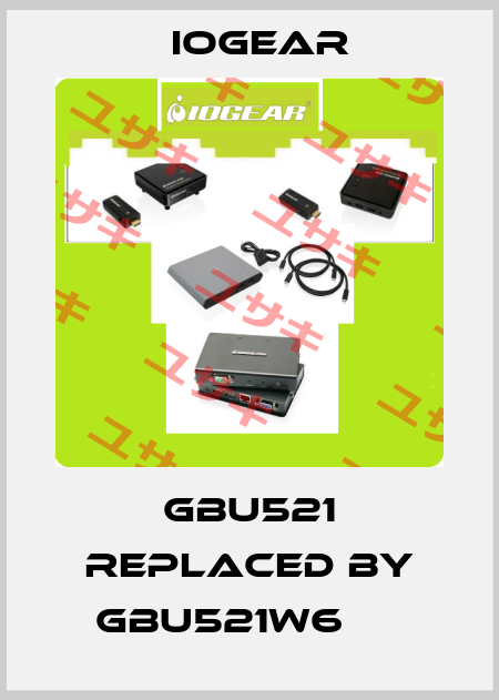 GBU521 REPLACED BY GBU521W6      Iogear