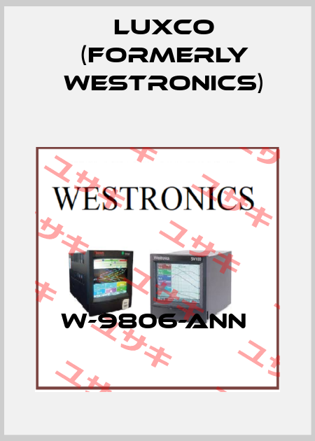 W-9806-ANN  Luxco (formerly Westronics)