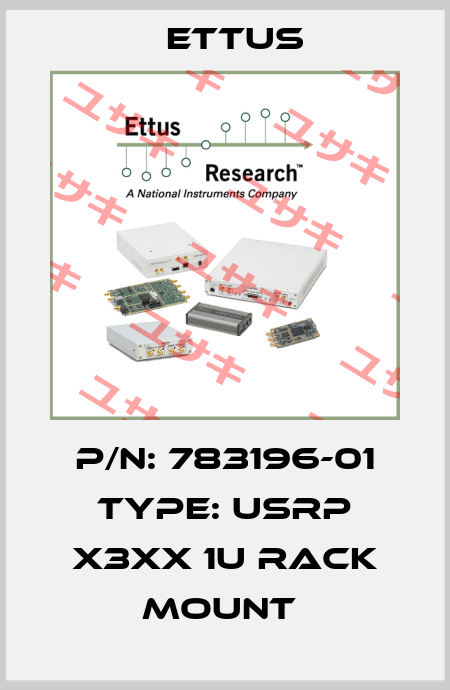 P/N: 783196-01 Type: USRP X3xx 1U Rack Mount  Ettus