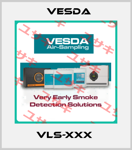 VLS-XXX  Vesda