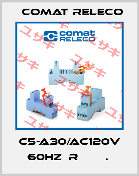 C5-A30/AC120V 60HZ  R        .  Comat Releco