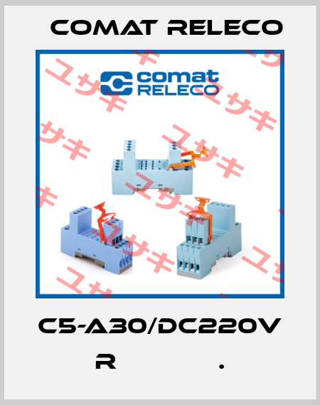 C5-A30/DC220V  R             . Comat Releco