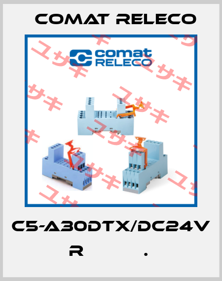 C5-A30DTX/DC24V  R           .  Comat Releco
